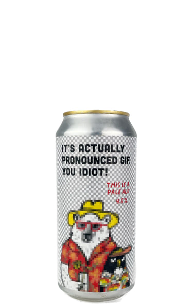 It’s Actually Pronounced Gif, You Idiot! Pretty Decent Beer Co
