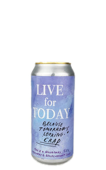 Live for Today, Because Tomorrow’s Looking Crap, Pretty Decent Beer Co