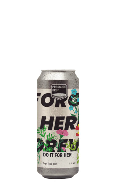 Do It For Her, Pressure Drop Brewing